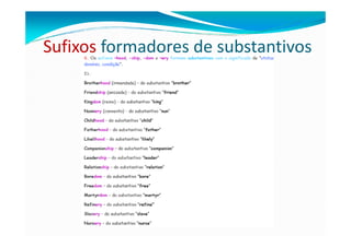 Sufixos formadores de substantivos
 