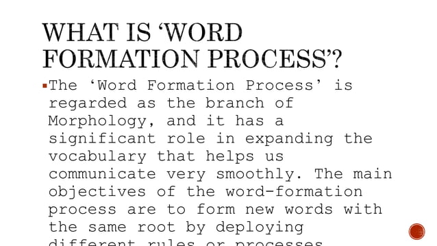 WORD FORMATION PROCESSES | PPTX | Geology | Science
