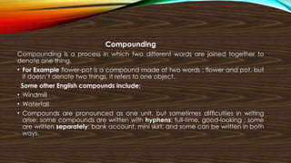 Compounding Things Word Formation Techniques ( ENGLISH).pptx