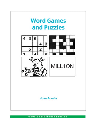 w w w . b e s t o f t h e r e a d e r . c a
Word Games
and Puzzles
Joan Acosta
MILL1ON
 