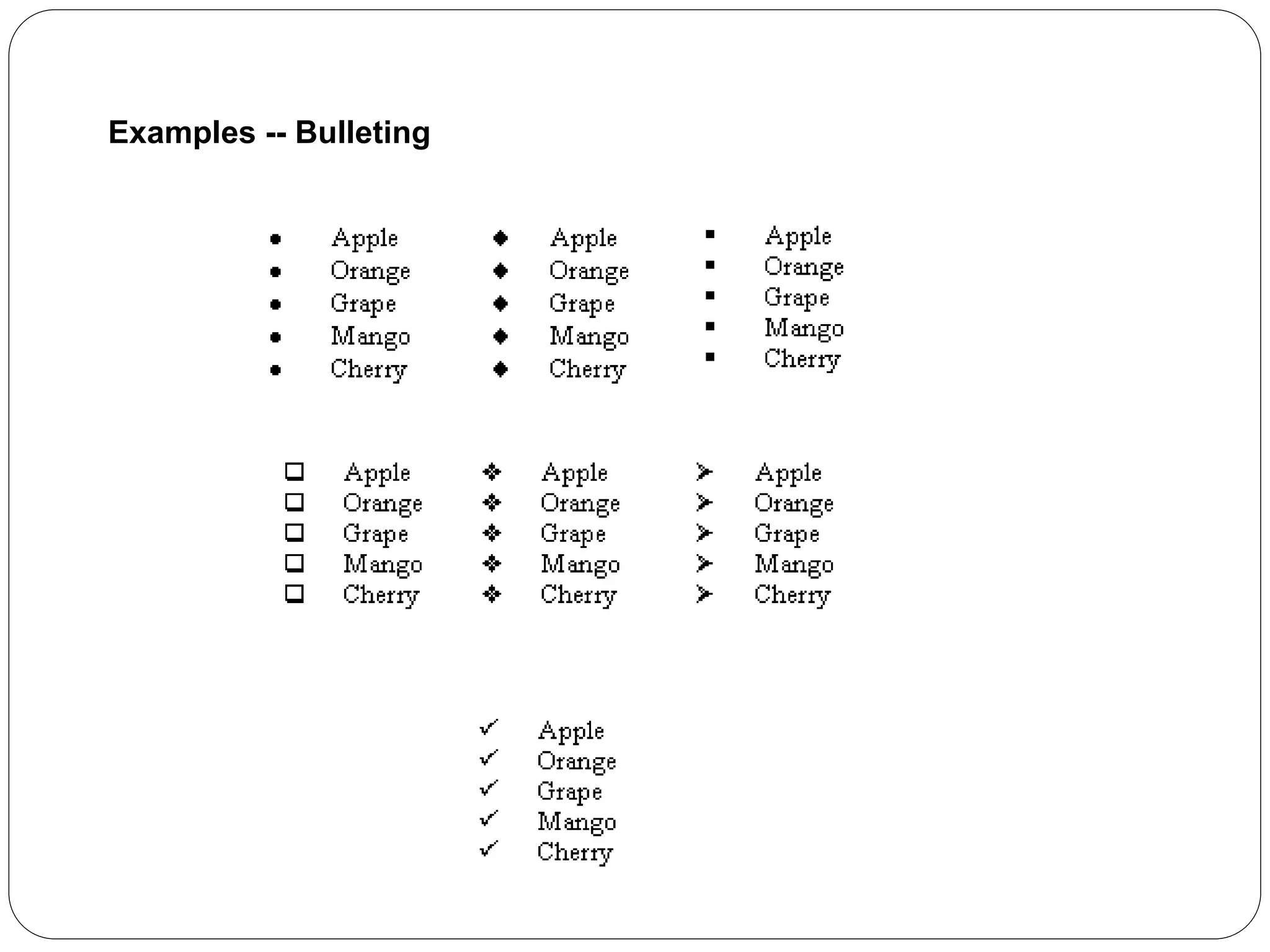 Examples -- Bulleting
 