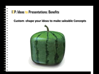 I2P: Ideas to PresentationsI2p is our program to help agencies create customised BTL brand solutions and convert them into great-looking presentations