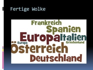 Fertige Wolke
 