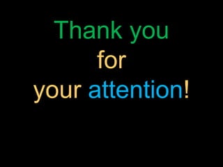 Thank you
      for
your attention!
 