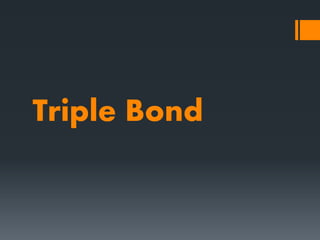 Triple Bond