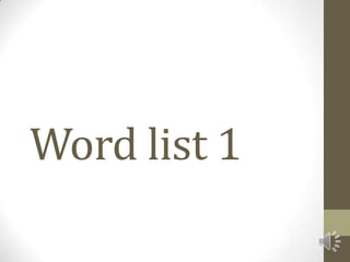 Word list 1
 