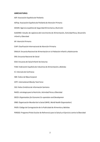 2
ABREVIATURAS:
AEP: Asociación Española de Pediatría
AEPap: Asociación Española de Pediatría de Atención Primaria
AESAN: ...
