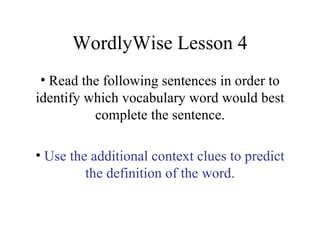 WordlyWise Lesson 4 ,[object Object],[object Object]