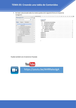 7. De haber seleccionado todos los niveles quedara de la siguiente forma en el panel de
navegación:
Puedes también ver el tutorial en Youtube
https://youtu.be/AHRRateslgA
TEMA 03: Creando una tabla de Contenidos
 