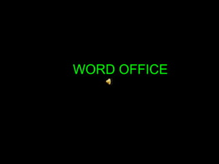 WORD OFFICE
 