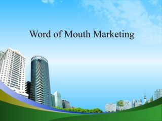 Word of Mouth Marketing 