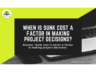 PMP word of the day on sunk cost! 