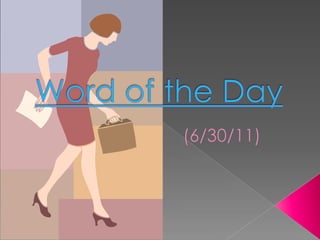Word of the Day (6/30/11) 