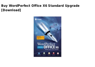 Buy WordPerfect Office X6 Standard Upgrade
[Download]
 