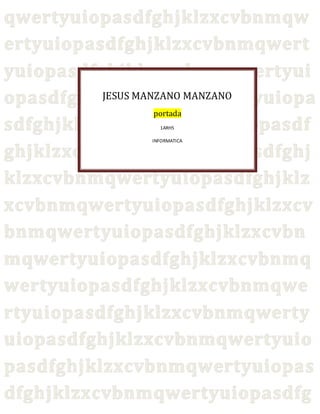 JESUS MANZANO MANZANO
portada
1ARH5
INFORMATICA
 