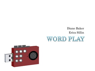 Diane Baker Erica Sillin 