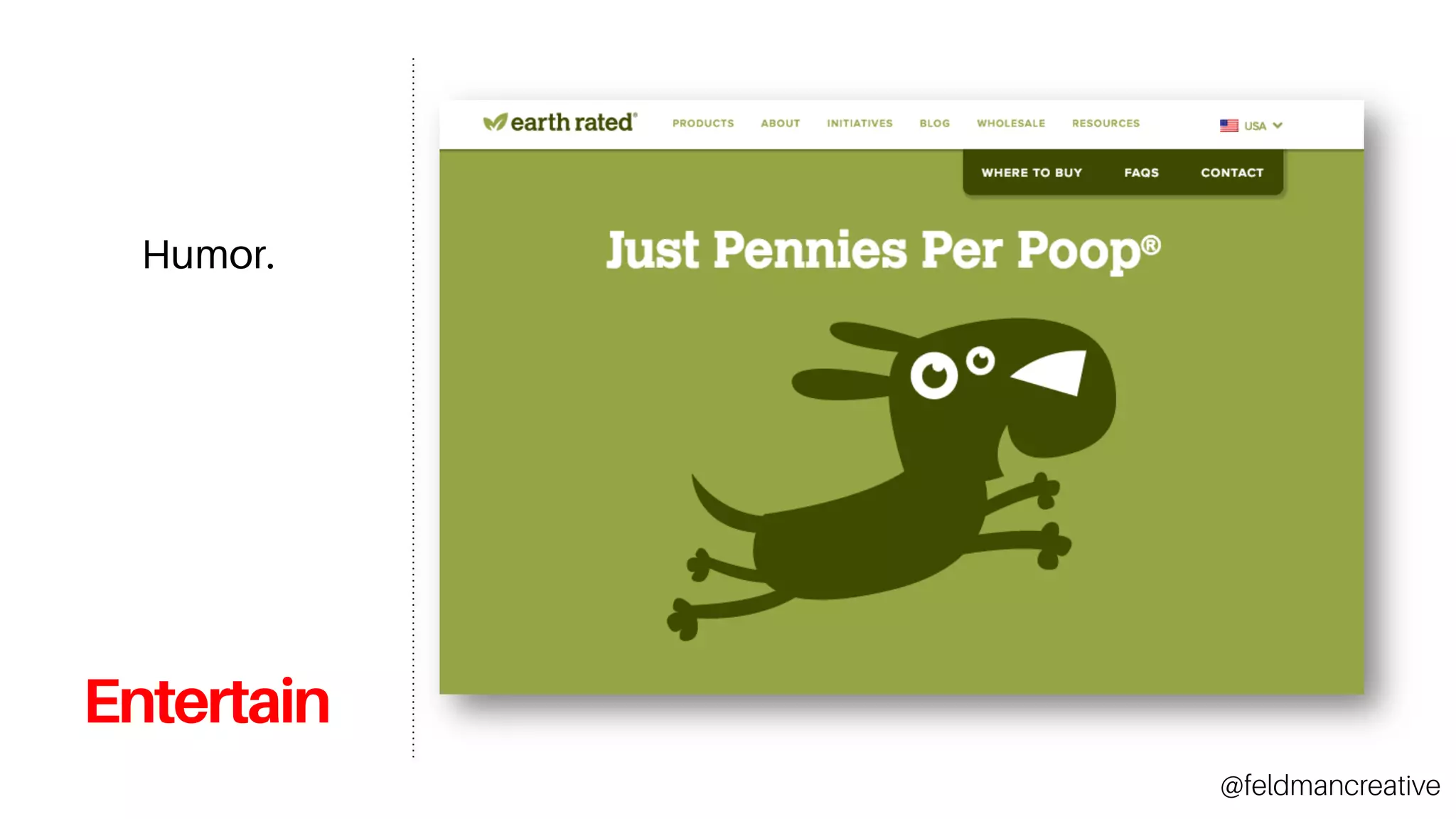 Entertain
Humor.
@feldmancreative
 