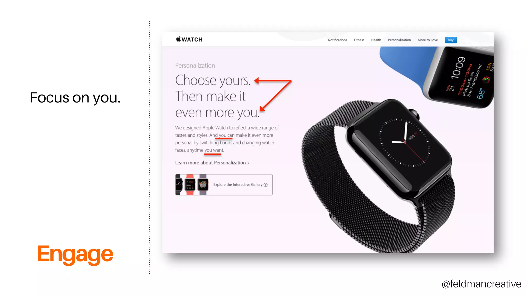 Engage
Focus on you.
@feldmancreative
 