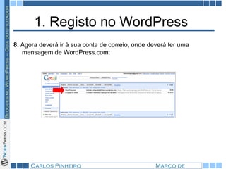 1. Registo no WordPress  8.  Agora deverá ir à sua conta de correio, onde deverá ter uma mensagem de WordPress.com: 