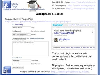 Wordpress & Social Commentwitter Plugin Page http://www.jonbishop.org/commentwitter-plugin-page/ Tutti e tre i plugin incentivano la conversazione e la condivisione dei nostri articoli. Di plugin su Twitter comunque è pieno Wordpress, basta fare una ricerca ;) 