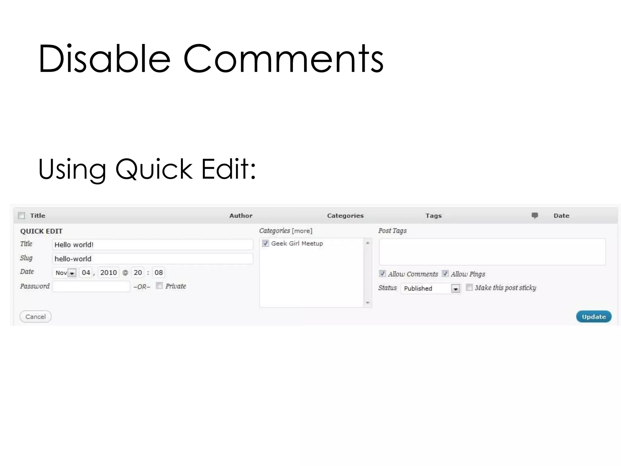 Disable Comments
Using Quick Edit:
 