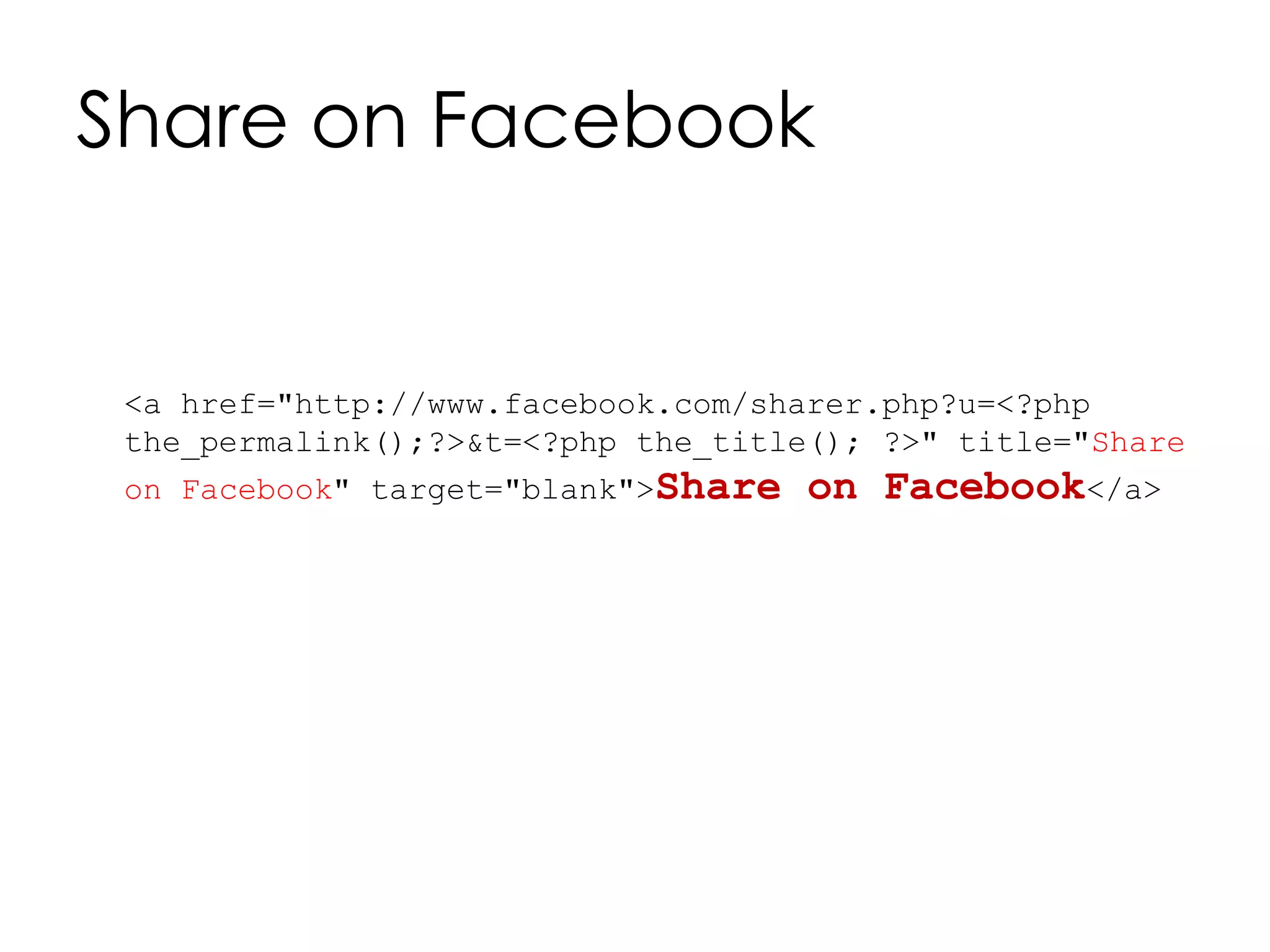 Share on Facebook
<a href="http://www.facebook.com/sharer.php?u=<?php
the_permalink();?>&t=<?php the_title(); ?>" title="Share
on Facebook" target="blank">Share on Facebook</a>
 