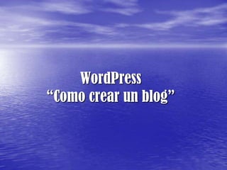 WordPress“Como crear un blog” 