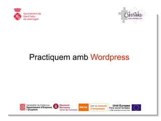 Practiquem amb  Wordpress   