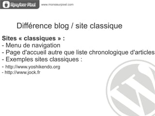 Le succès de la simplicité - Facilité d'utilisation - Orienté pour valoriser le contenu - Bon référencement naturel (SEO) - Grande communauté d'utilisateur - Communauté blog orientée rédactionnel et web 2.0 - Communauté créative orientée webdesign et multimédia   