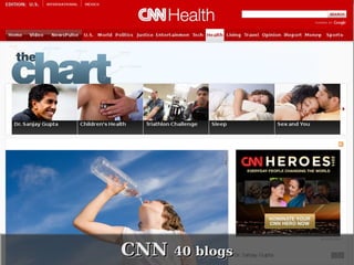  
    CNN 40 blogs
    CNN 40 blogs
          
 
