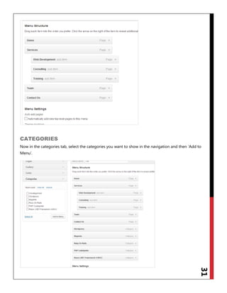 31
CATEGORIES
Now in the categories tab, select the categories you want to show in the navigation and then „Add to
Menu‟.
 