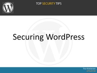 Securing WordPress
 