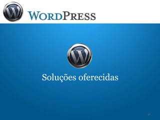 Soluções oferecidas
17
 