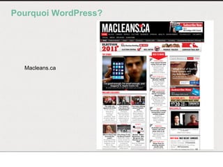 Pourquoi WordPress?
Macleans.ca
 