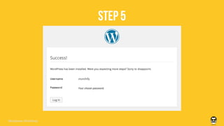 STEP 5
Wordpress Workshop
 