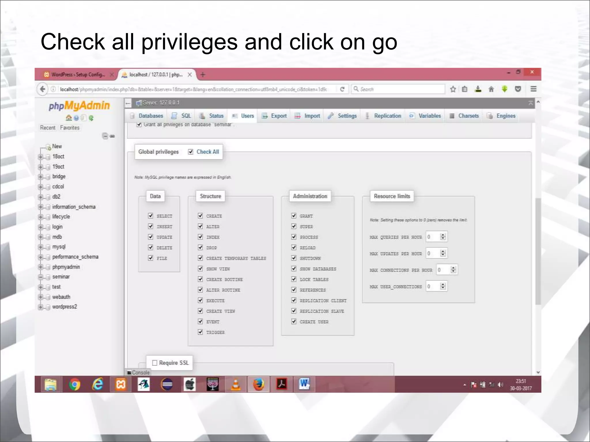 Check all privileges and click on go
 