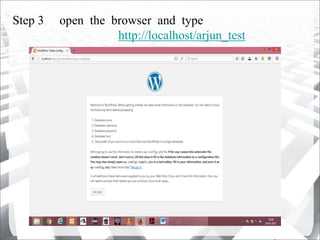 Step 3 open the browser and type
http://localhost/arjun_test
 