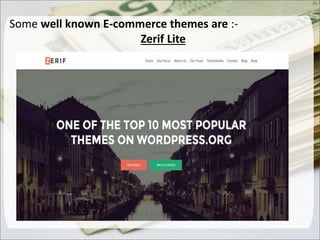 Some well known E-commerce themes are :-
Zerif Lite
.
 