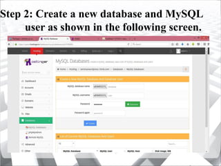 Step 2: Create a new database and MySQL
user as shown in the following screen.
 
