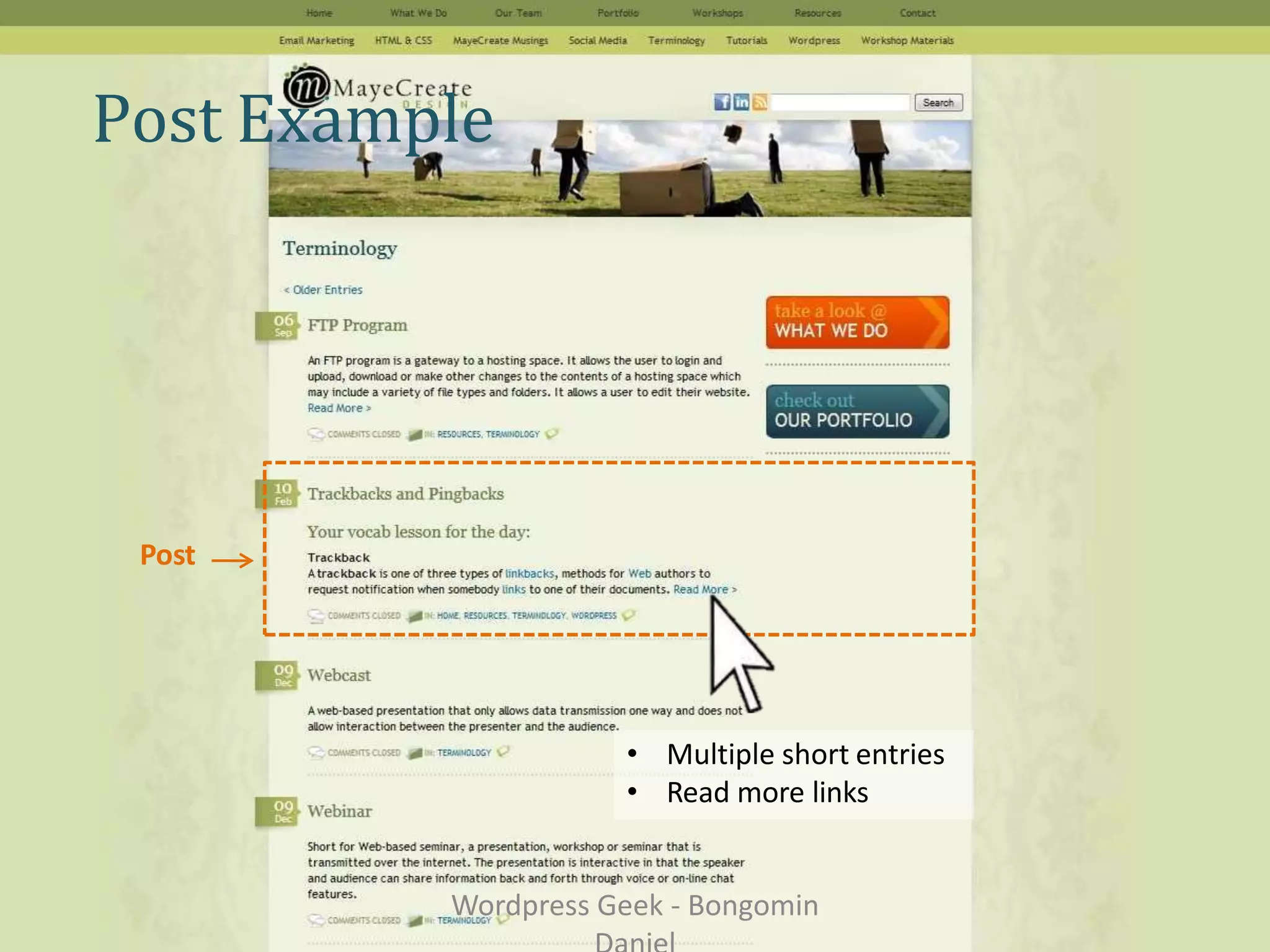 Post Example
• Multiple short entries
• Read more links
Post
Wordpress Geek - Bongomin
 