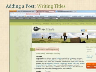 Adding a Post: Writing Titles
Wordpress Geek - Bongomin
 