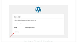 Curso Wordpress - WIS - Junho 2018 - Renzo Colnago
 