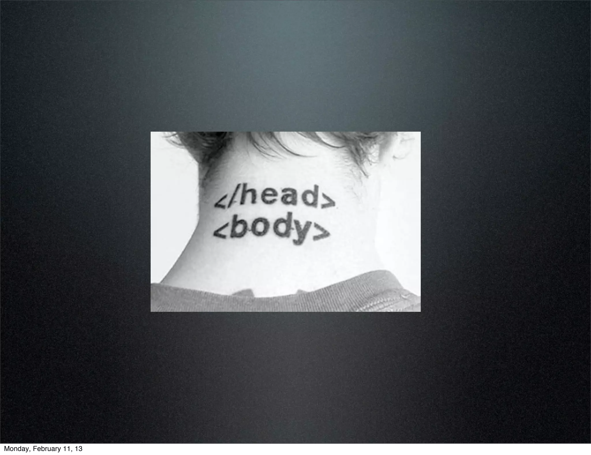 Monday, February 11, 13
 