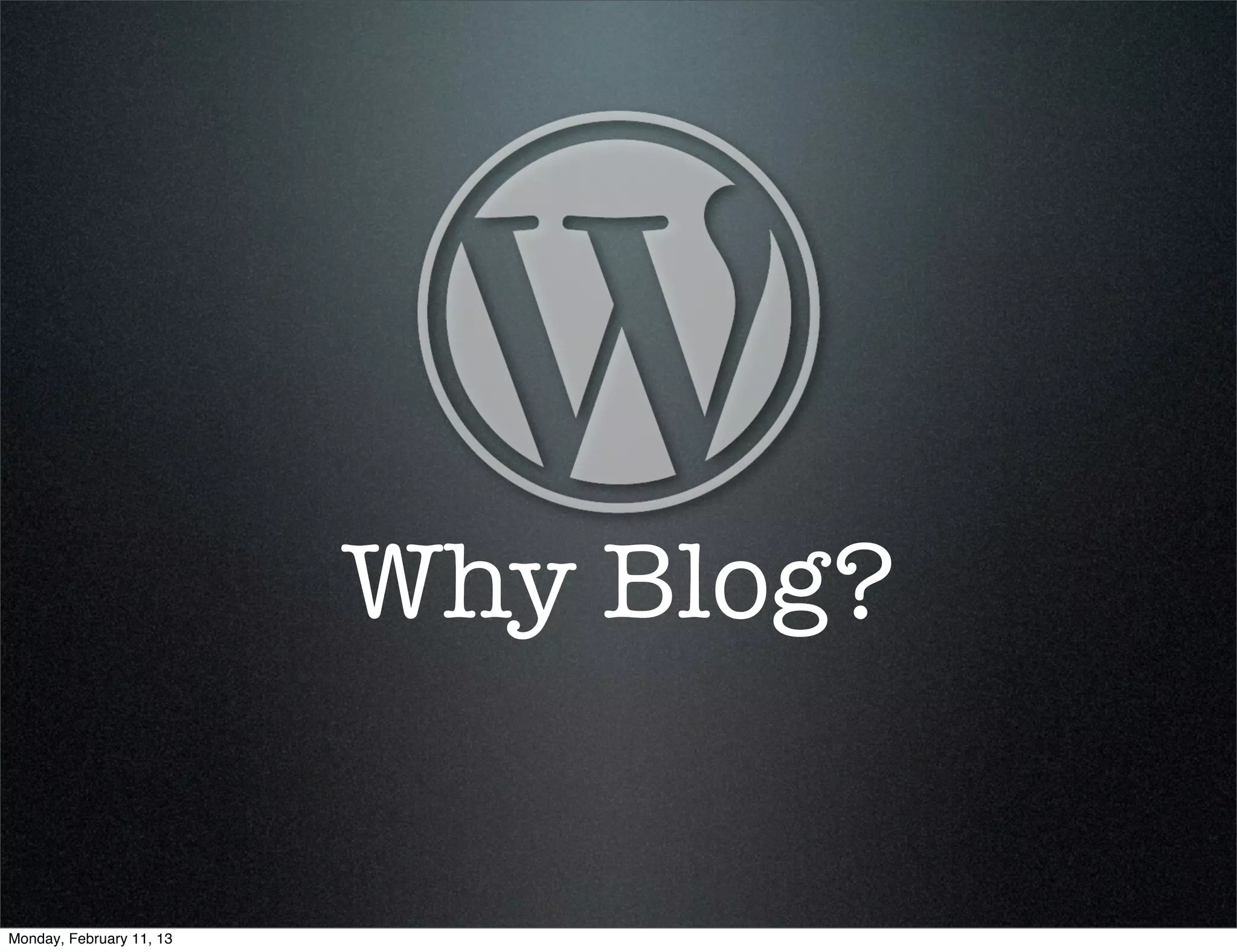 Why Blog?


Monday, February 11, 13
 