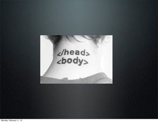 Monday, February 11, 13
 