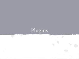 Plugins
 