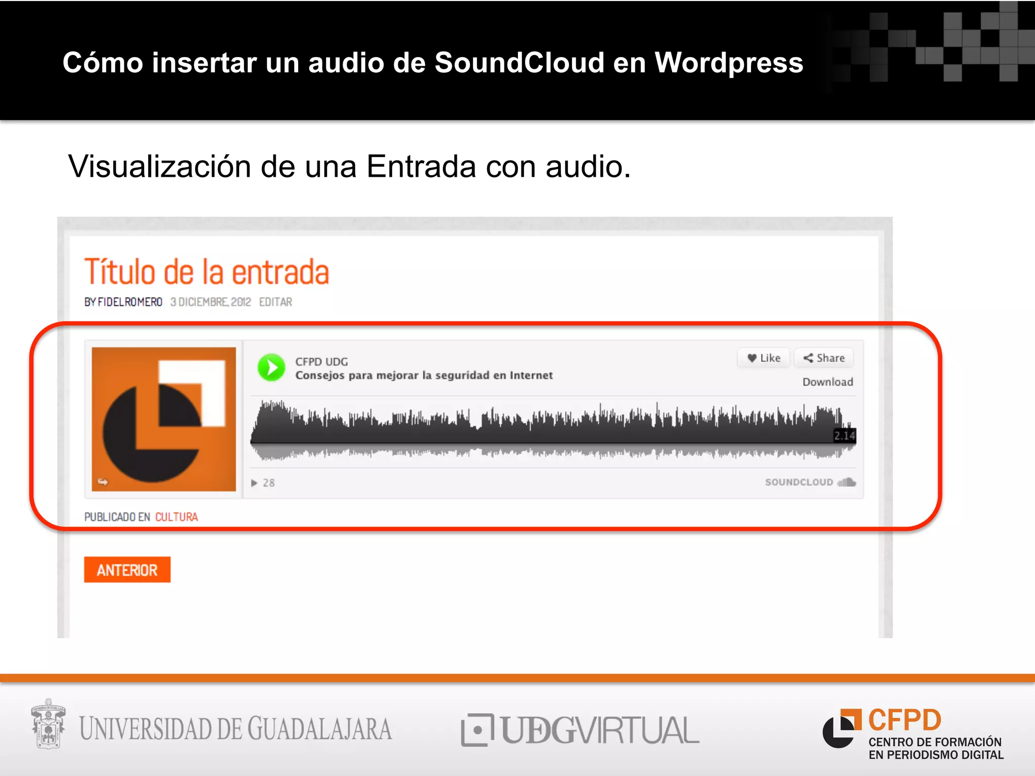 Cómo insertar un audio de SoundCloud en Wordpress
Visualización de una Entrada con audio.