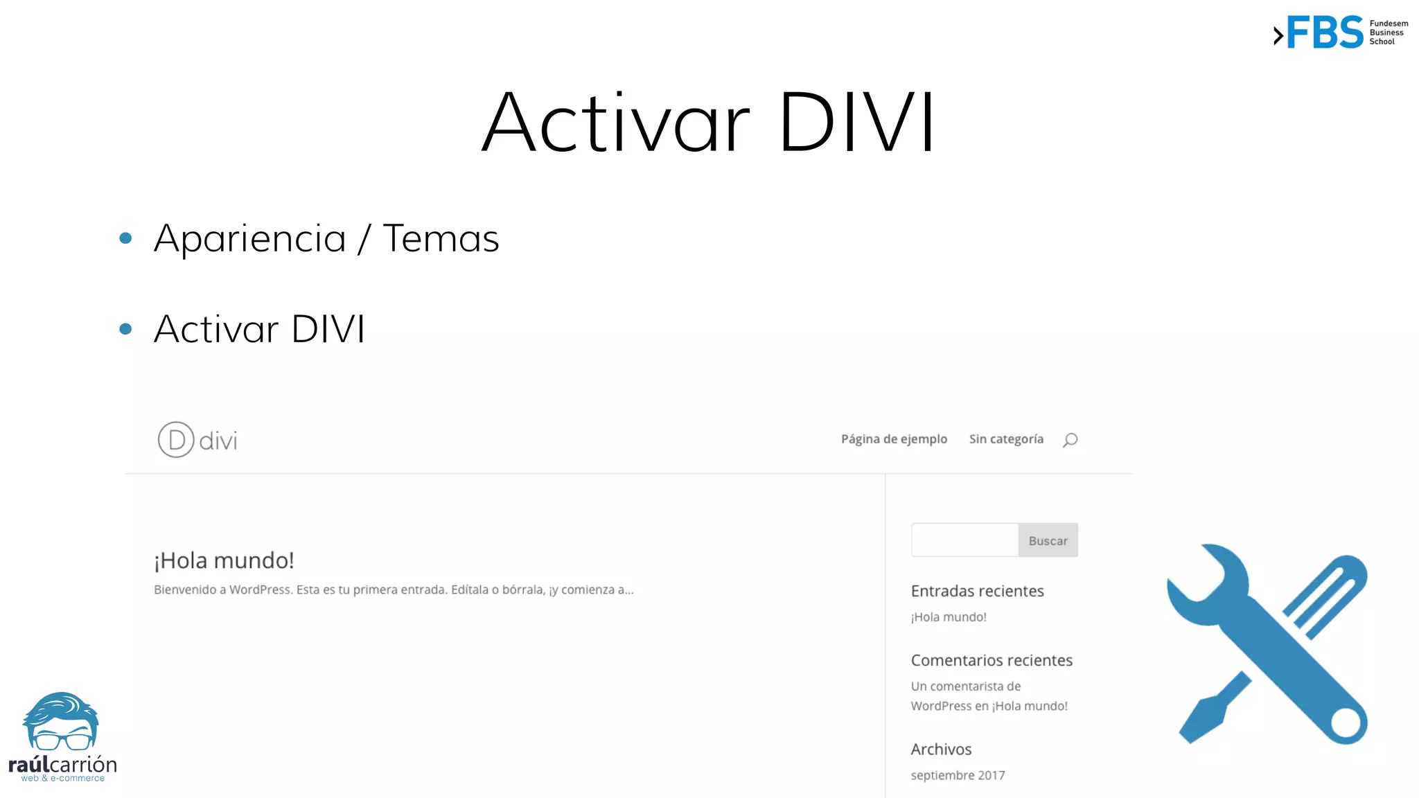 Activar DIVI
• Apariencia / Temas
• Activar DIVI
 