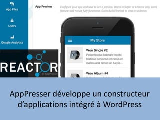 AppPresser développe un constructeur
d’applications intégré à WordPress
 