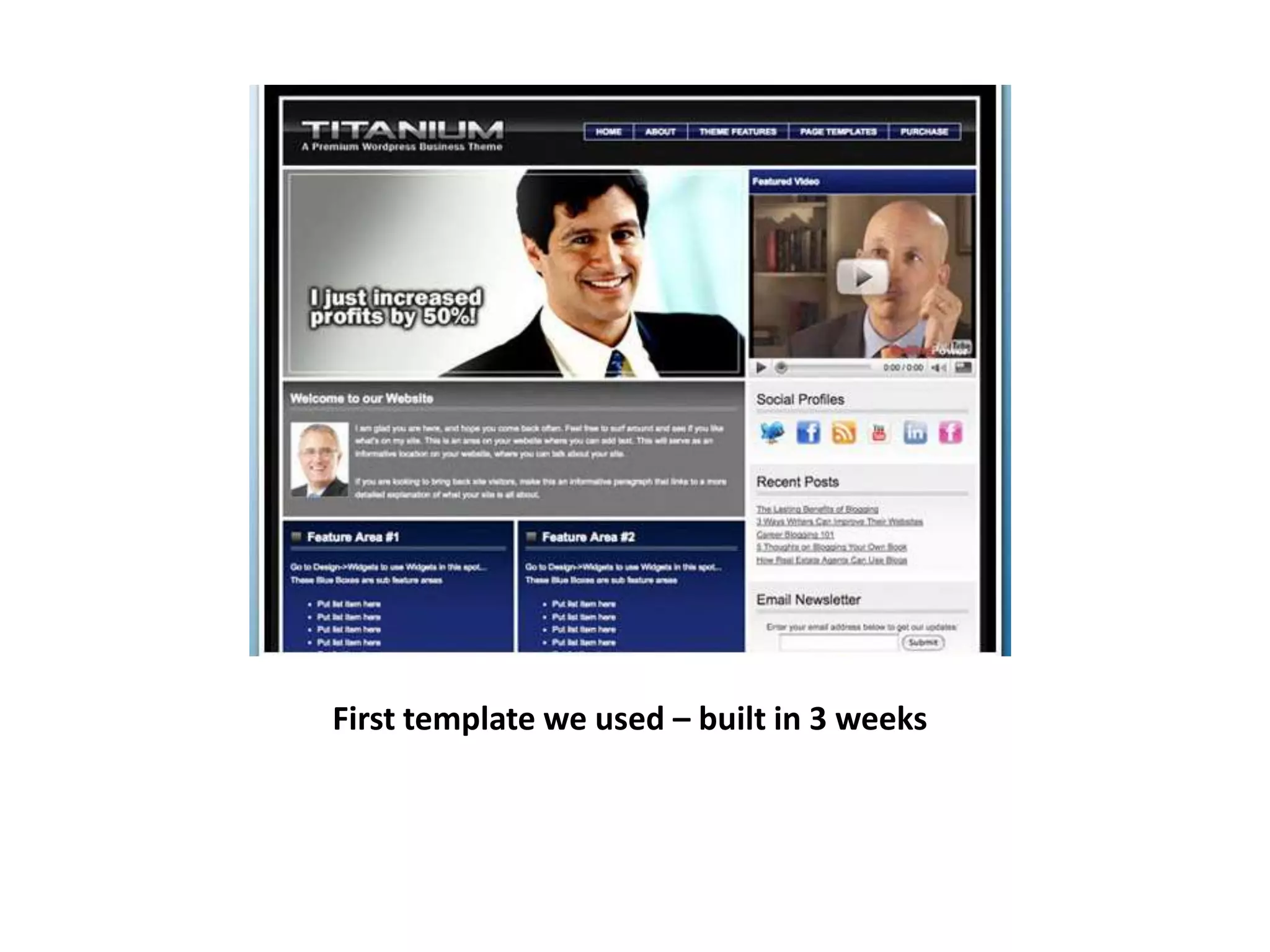 First template we used – built in 3 weeks